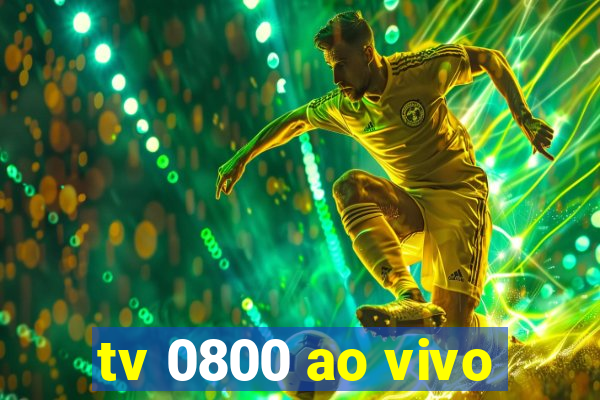 tv 0800 ao vivo